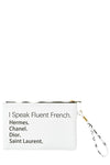 I Speak Fluent French Faux Leather Clutch