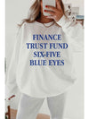 FINANCE TRUST FUND SIX FIVE GRAPHIC SWEATSHIRT