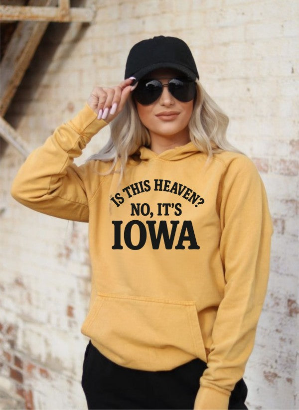 Is this Heaven, No it's Iowa Graphic Sweatshirt