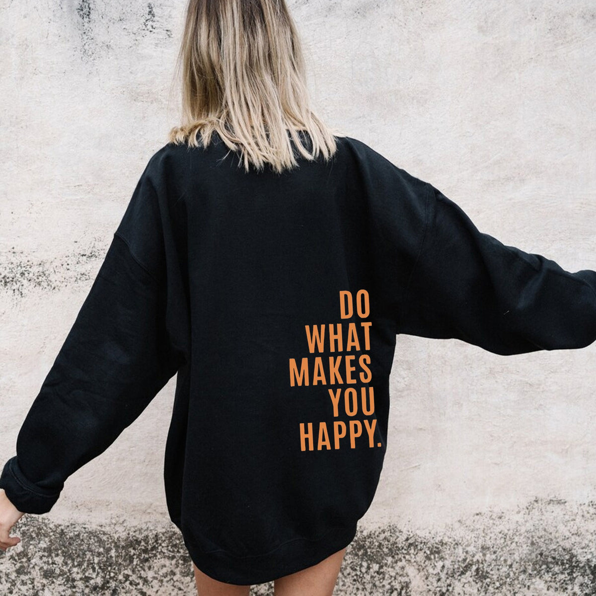 XS ---5XL Do What Makes You Happy Hooded Sweatshirt