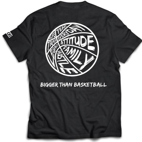 Bigger Than Basketball - T-Shirt - Black